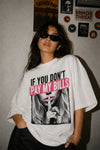If You Don't Pay My Bills! Oversized Terry White T-Shirt