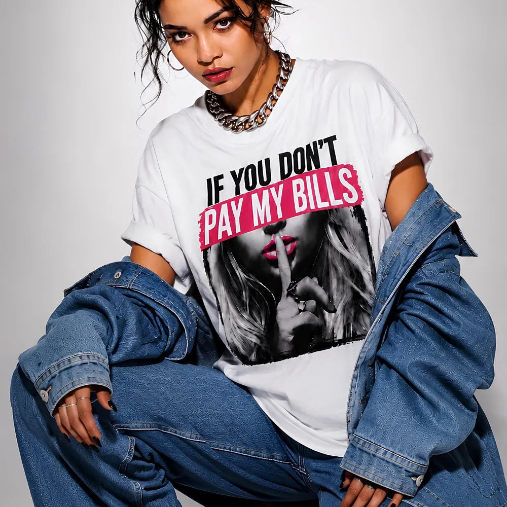 If You Don't Pay My Bills! Oversized Terry White T-Shirt