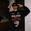 Real Eyes Realize Real Lies Black Sweatshirt
