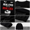 Real Eyes Realize Real Lies Black Sweatshirt