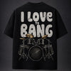 I Love To Bang Oversized Terry Black T-Shirt
