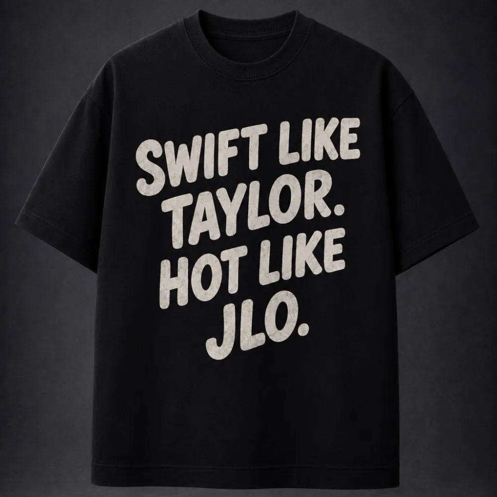 Swift Like Taylor Hot Like JLo! Oversized Terry Black T-Shirt