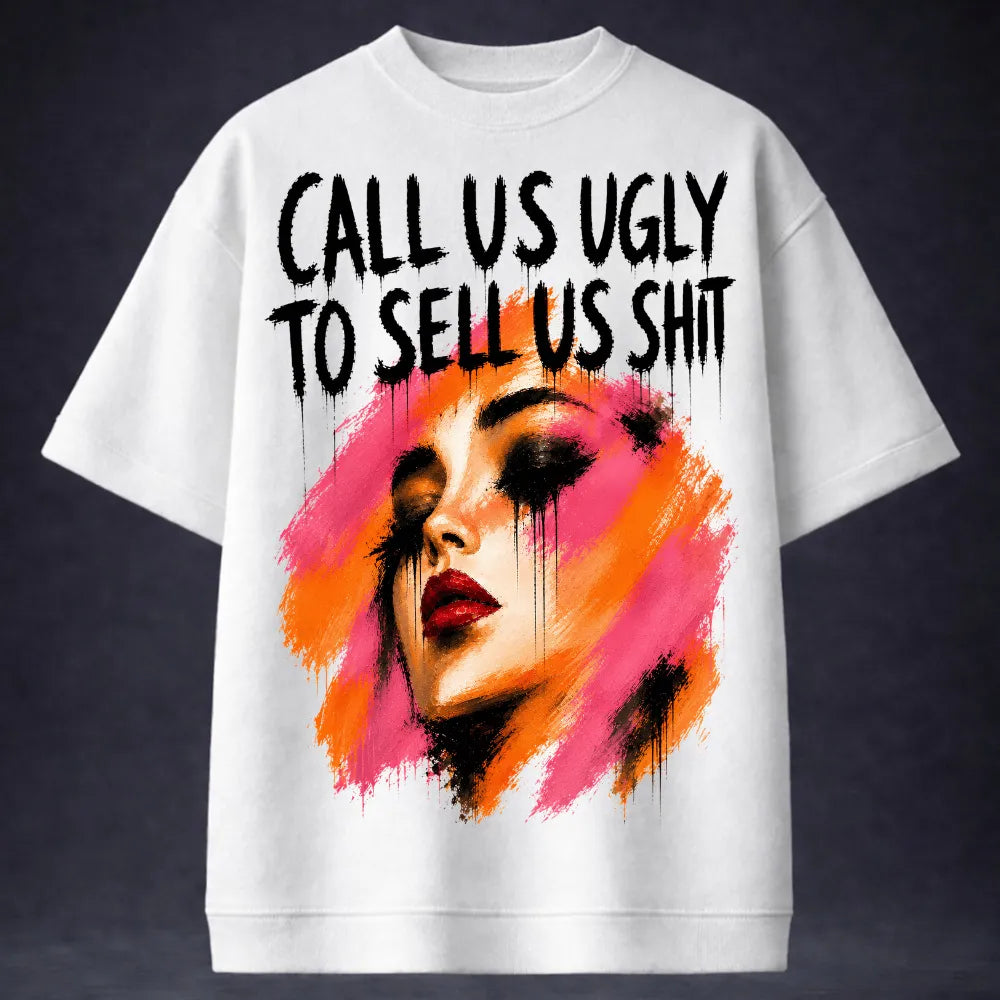 Call Us Ugly! Oversized White T-Shirt