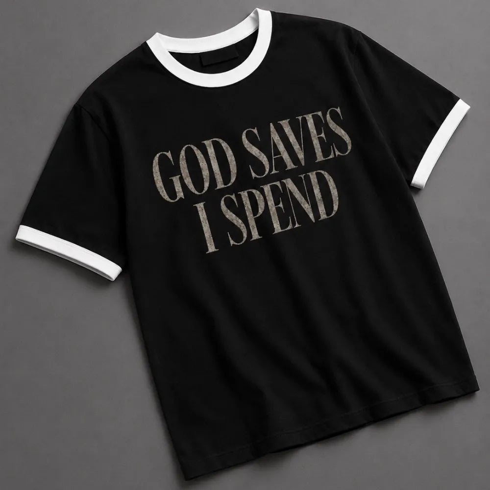 God Saves I Spend! Black White Ringer T-shirt