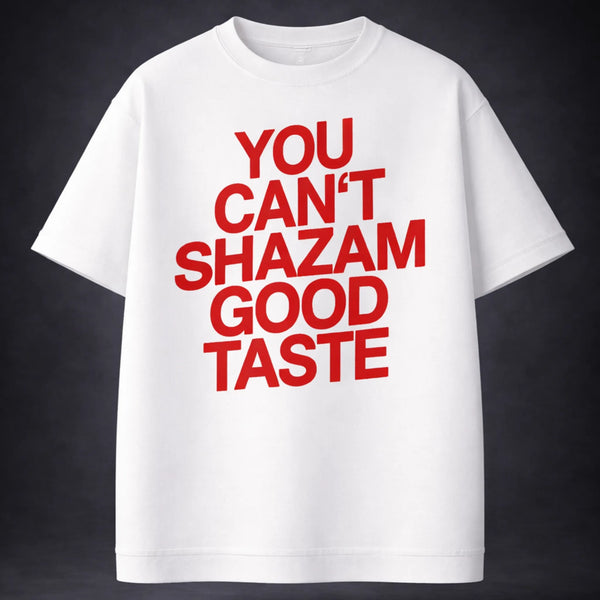 You Can't Shazam Good Taste Oversized Terry White T-Shirt